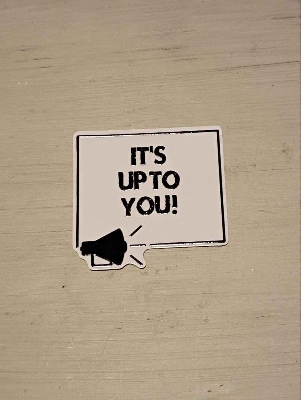10/$10 Stickers Decals - It's Up To You Megaphone 📣 - Brand New Stickers